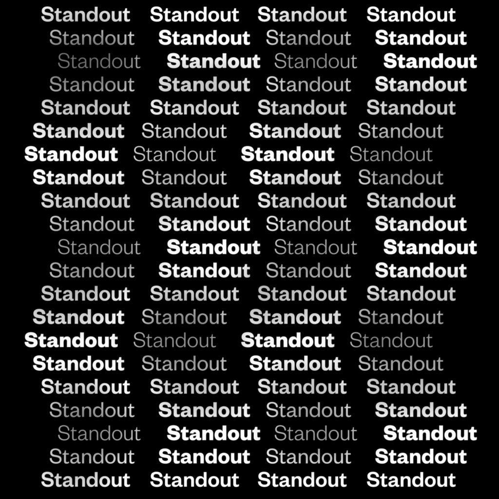 The word Standout appears repeatedly with various levels of opacity. Text word is our values of STANDOUT